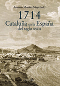 1714. Cataluña en la España del siglo XVIII - Ispalbooks España