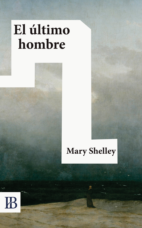 El último hombre – Mary Shelley (Visión reducida)