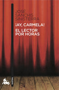 ¡Ay, Carmela! / El lector por horas - Ispalbooks España