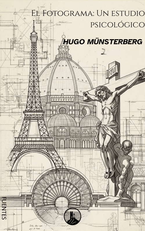 El Fotograma: Un estudio psicológico – Hugo Münsterberg (Peyrusse Fuentes del Arte)