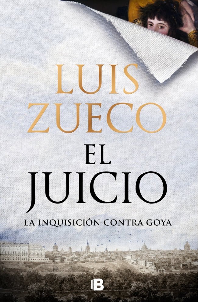 El juicio: La Inquisición contra Goya - Ispalbooks España