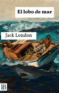 El lobo de mar – Jack London - Ispalbooks España