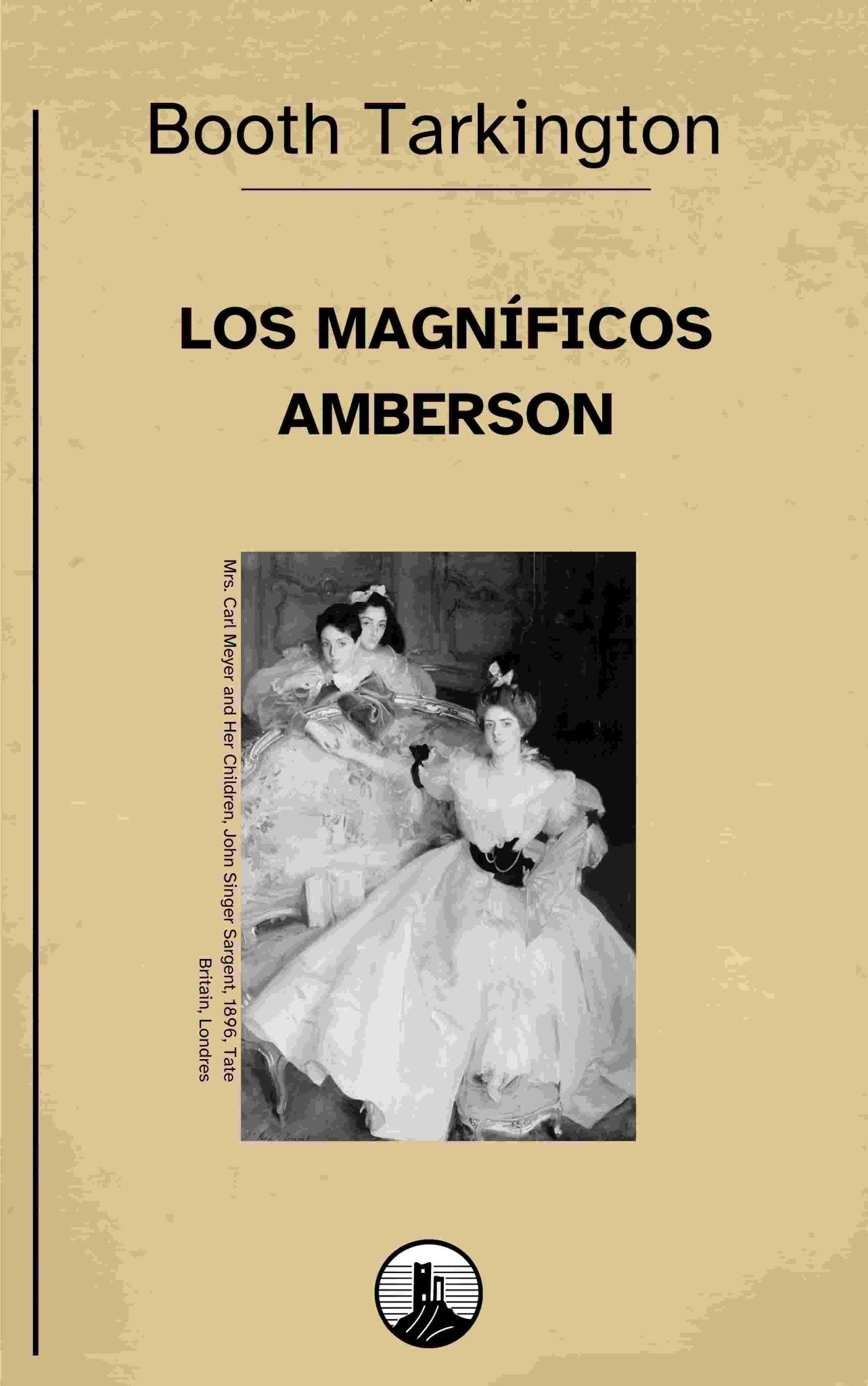 Los magníficos Amberson – Booth Tarkington - Peyrusse Servicios Editoriales