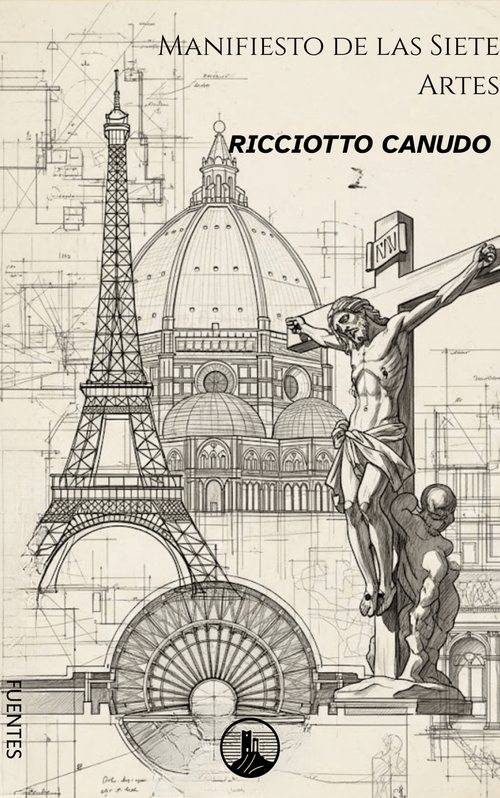 Manifiesto de las Siete Artes – Ricciotto Canudo (Peyrusse Fuentes del Arte)