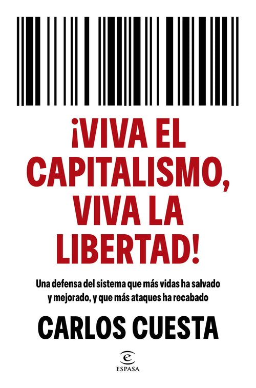 ¡Viva el capitalismo, viva la libertad!