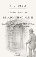 Relatos esenciales II: La puerta en el muro y otras visiones inquietantes – H. G. Wells - Peyrusse Servicios Editoriales