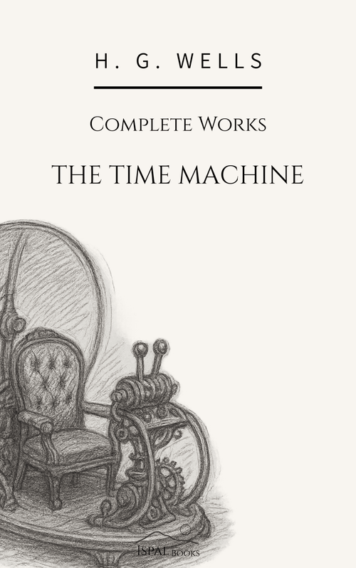 The Time Machine — H. G. Wells